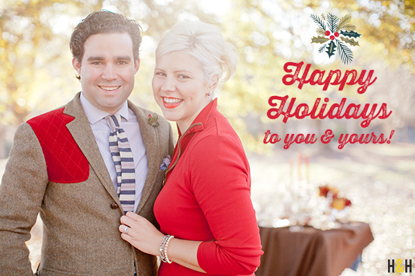 Happy Holidays to you & yours! | Hannah & Husband